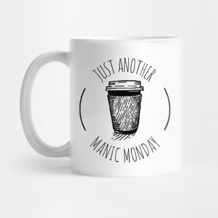 Just Another Manic Monday Mug